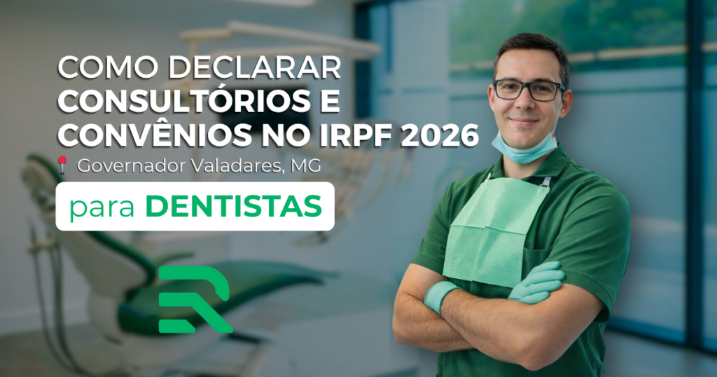 Dentista em Governador Valadares como declarar consultório e convênios no irpf 2026