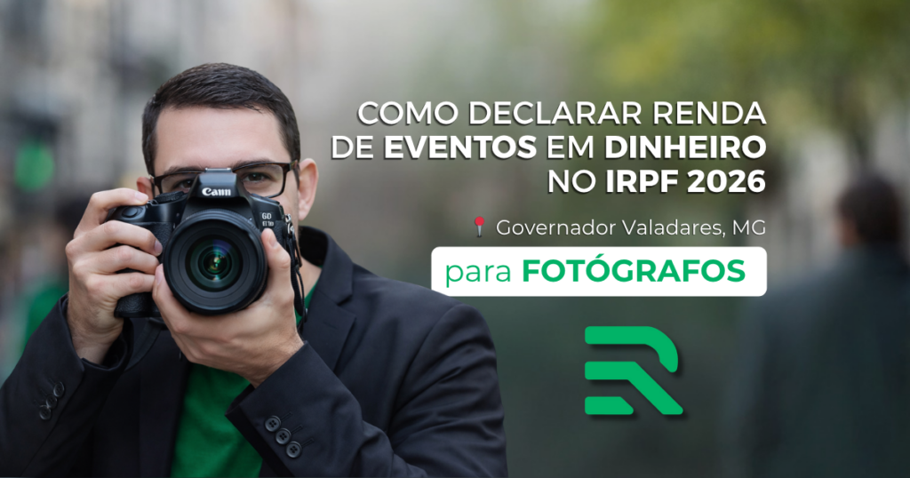 Fotógrafo em Governador Valadares como declarar renda de eventos em dinheiro no IRPF 2026
