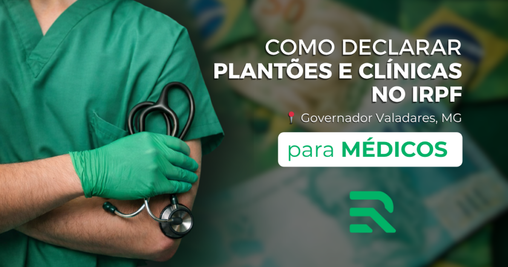 Médicos em Governador Valadares como declarar plantões e clínicas no irpf 2026