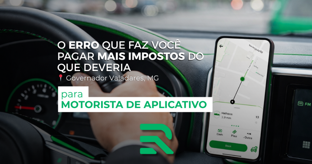 Motoristas de aplicativo em Governador Valadares o erro que faz você pagar mais impostos do que deveria