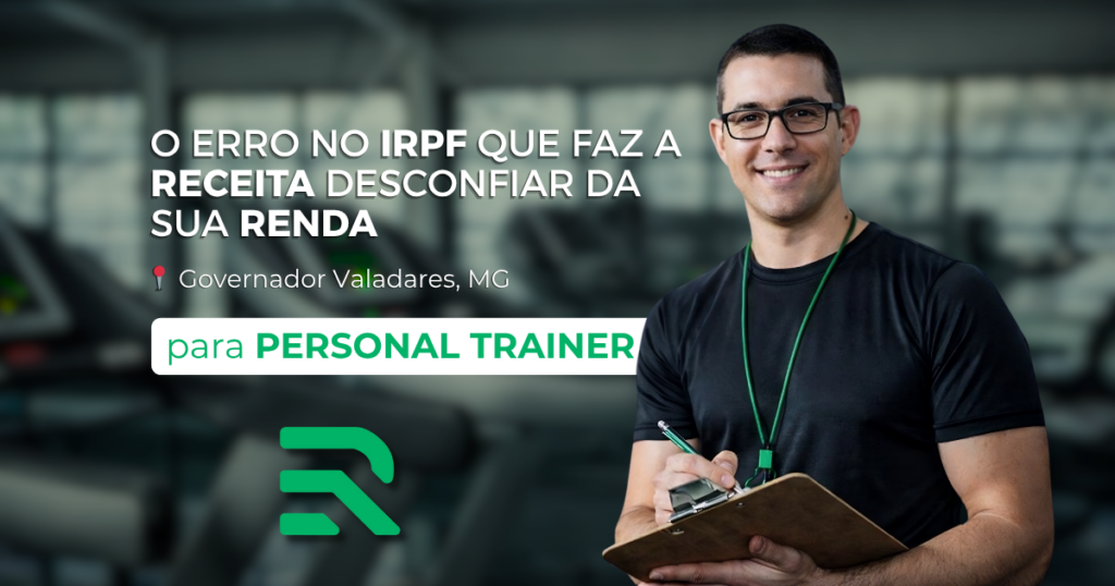 o Erro no IRPF que Faz a Receita Desconfiar da Sua Renda para personal trainer em Governador Valadares